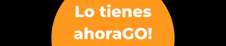 Lo tienes ahora GO – Inicio
